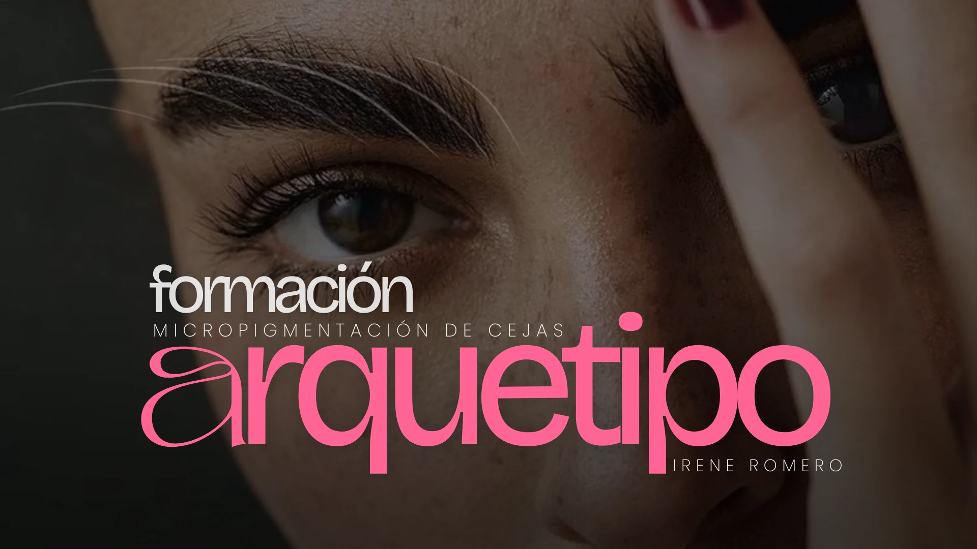 Formación Arquetipo — micropigmentación de cejas con Irene Romero